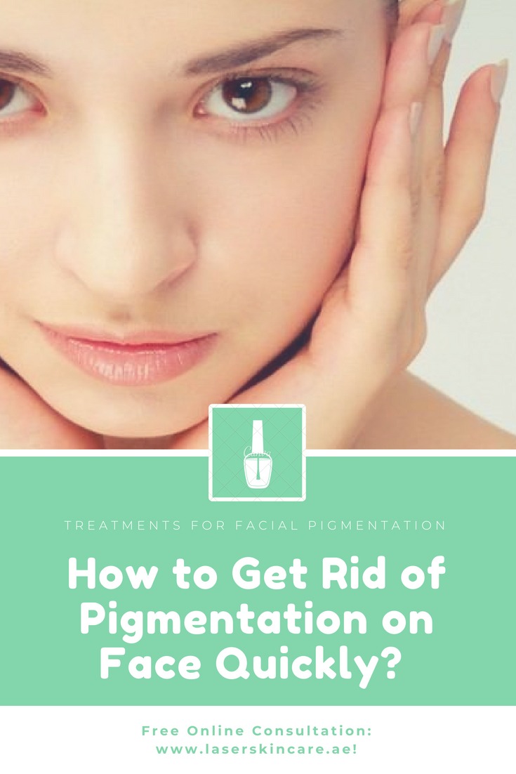 How to Get Rid of Pigmentation on Face Quickly? - Laser ...